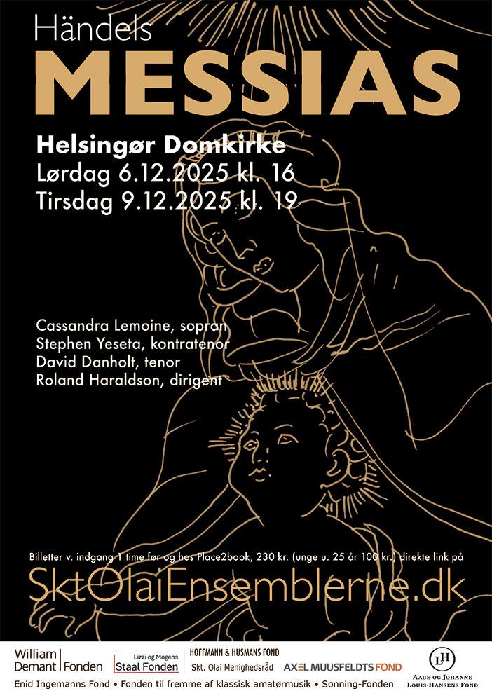 Helsingørs Messias. Solister Cassandra Lemoine, Stephen Yesat, David Danholt m.fl. Skt. Olai Kammerorkester og Skt. Olai Kammerkor. Dirigent Roland Haraldsoni